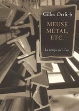 Meuse Métal, etc., Gilles